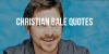 Christian Bale Movie Quotes